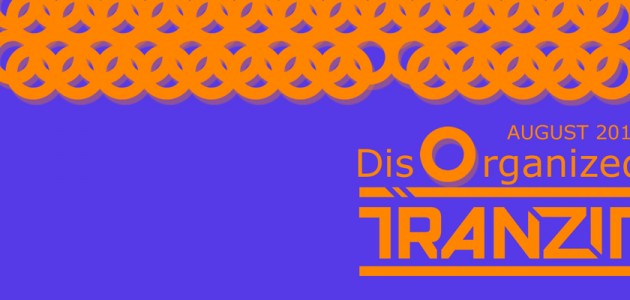 Tranzit - Disorganized August 2011