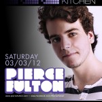 Pierce Fulton @ Wild Knight / Sound Kitchen - Saturday, March 3, 2012