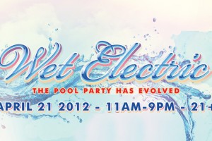 Wet Electric ft. Arty, Marcus Schössow @ Wet 'n' Wild - Saturday, April 21, 2012