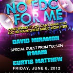 No EDC For Me @ Sound Kitchen ft. David Miramon, R'Mani & Curtis Matthew - Friday, June 8, 2012