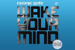 Cosmic Gate's 'Wake Your Mind' Album Goes Deluxe iTunes LP
