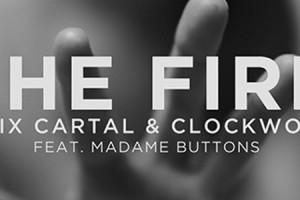 Preview: Felix Cartal and Clockwork "The Fire" Feat. Madame Buttons