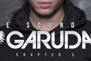 The Sound Of Garuda Series: Chapter 3 Mixed by Ben Gold