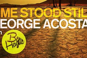 George Acosta Releases "Time Stood Still" on Black Hole Recordings
